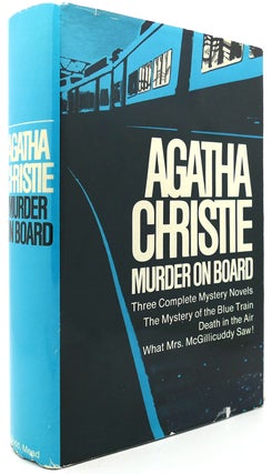 Item #122084 MURDER ON BOARD Three Complete Mystery Novels- the Mystery of the Blue Train / Death...