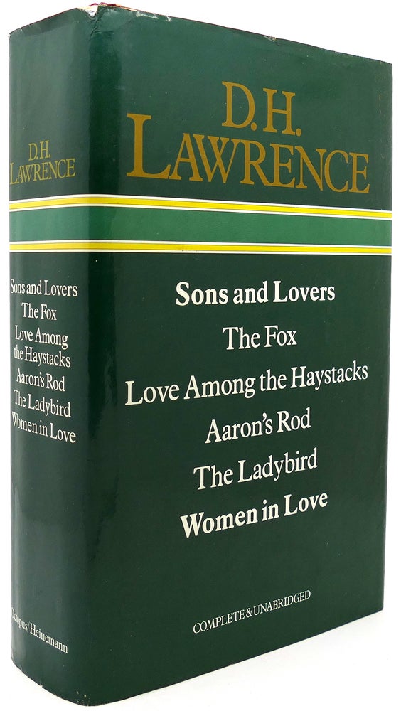 Item #122124 SONS AND LOVERS / THE FOX / LOVE AMONG THE HAYSTACKS / AARON'S ROD / THE LADYBIRD / WOMEN IN LOVE. D. H. Lawrence.
