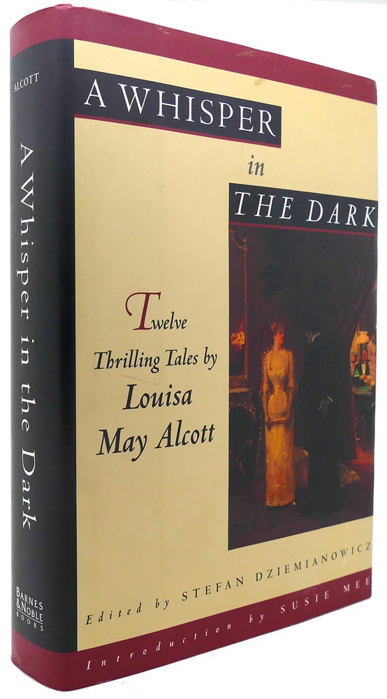 Item #122131 A WHISPER IN THE DARK. Louisa May Alcott.
