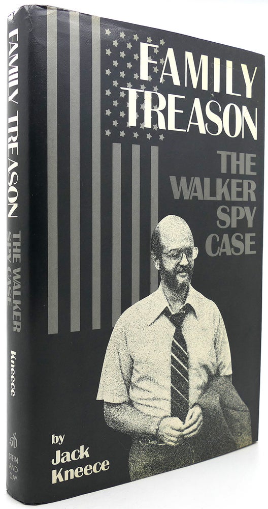 Item #122169 FAMILY TREASON The Walker Spy Case. Jack Kneece.