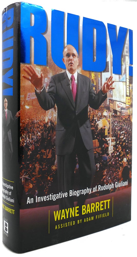 Item #122175 RUDY! An Investigative Biography of Rudolph Giuliani. Wayne Barrett.
