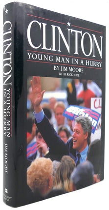 Item #122176 CLINTON Young Man in a Hurry. Jim Moore