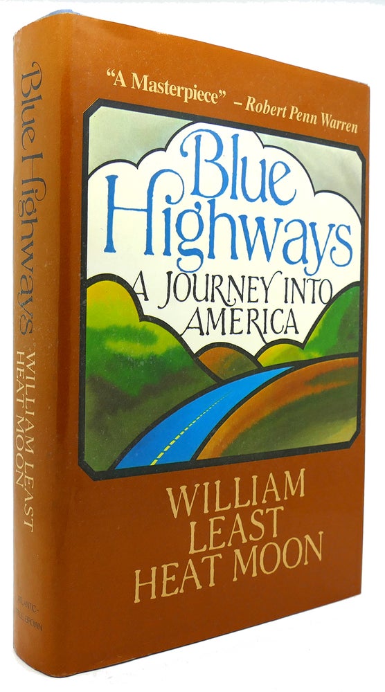 Item #122187 BLUE HIGHWAYS A Journey Into America. William Least Heat-Moon.