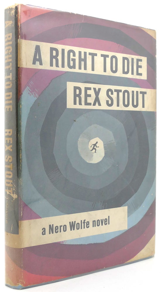 Item #122203 A RIGHT TO DIE. Rex Stout.