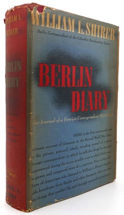 Item #122372 BERLIN DIARY The Journal of a Foreign Correspondent, 1934-1941. William L. Shirer