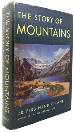 Item #122488 THE STORY OF MOUNTAINS. Dr. Ferdinand C. Lane