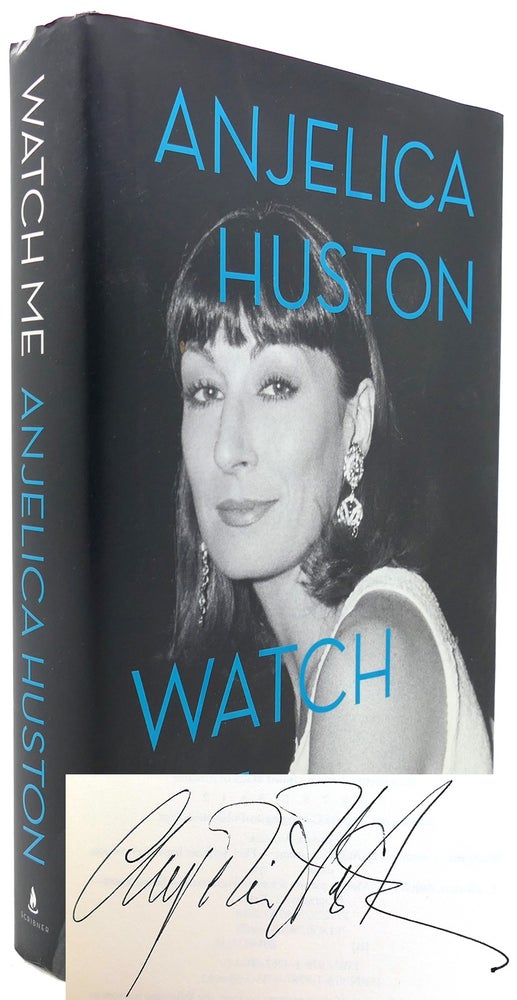 Item #122519 WATCH ME A Memoir. Anjelica Huston.
