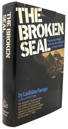Item #122529 THE BROKEN SEAL Story of Operation Magic & the Pearl Harbor Disaster. Ladislas Farago