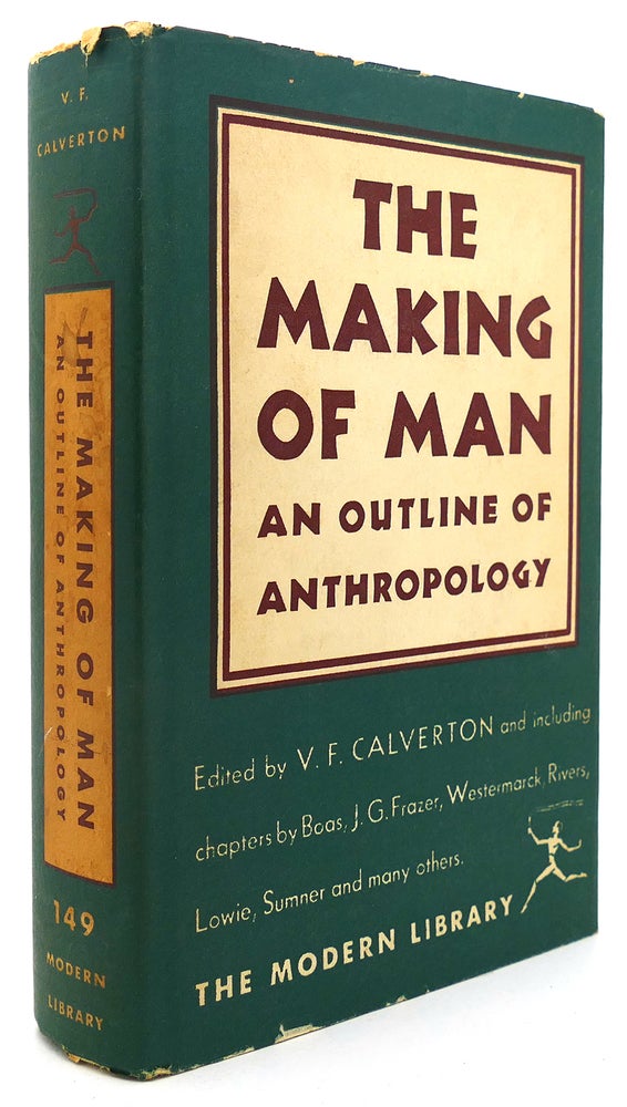 Item #122741 THE MAKING OF MAN An Outline of Anthropology Modern Library #149. V. F. Calverton.