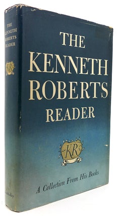 Item #122791 THE KENNETH ROBERTS READER. Kenneth Roberts