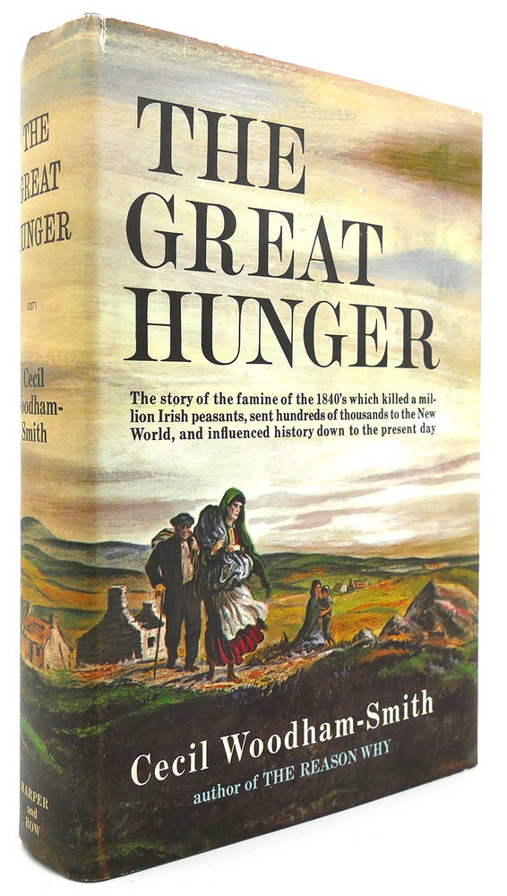 Item #122856 THE GREAT HUNGER : IRELAND 1845-1849. Cecil Woodham-Smith.