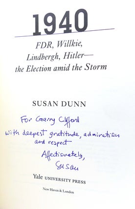 1940; FDR, Willkie, Lindbergh, Hitler?The Election Amid the Storm