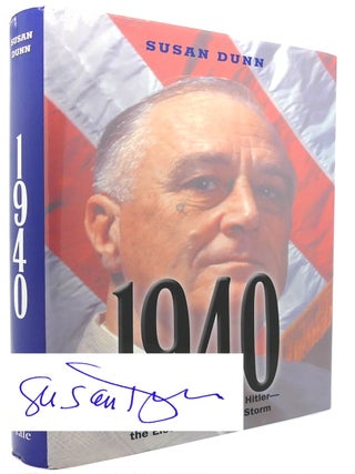 1940; FDR, Willkie, Lindbergh, Hitler?The Election Amid the Storm. Susan Dunn.