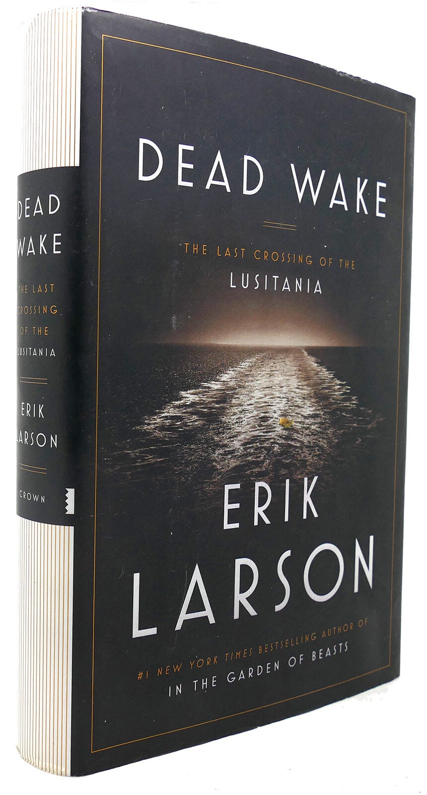 DEAD WAKE; The Last Crossing of the Lusitania | Erik Larson