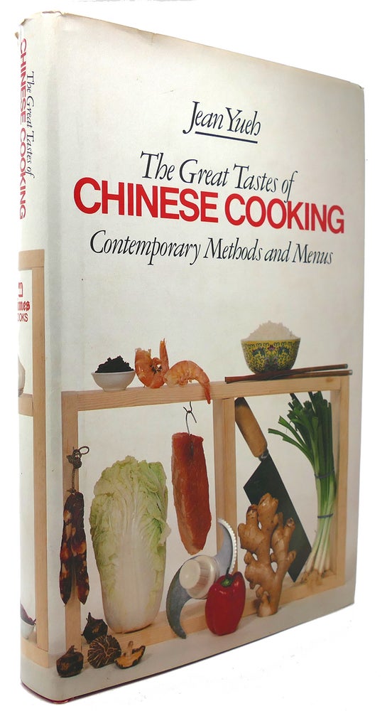 Item #123302 THE GREAT TASTES OF CHINESE COOKING Contemporary Methods and Menus. Jean Yueh.