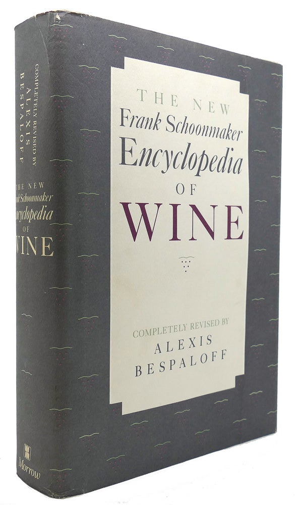 Item #123343 THE NEW FRANK SCHOONMAKER ENCYCLOPEDIA OF WINE. Alexis Bespaloff.
