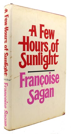 Item #123497 A FEW HOURS OF SUNLIGHT. Francoise Sagan