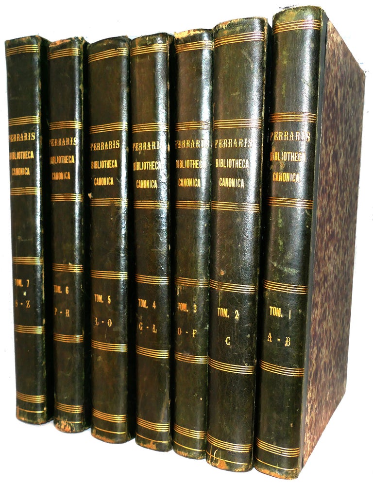 Item #123524 F. LUCII FERRARIS PROMPTA BIBLIOTHECA CANONICA, JURIDICA, MORALIS, THEOLOGICA, NEC NON ASCETICA, POLEMICA, RUBRICISTICA, HISTORICA,; Complete 7 Tomes. F. Lucii Ferraris.