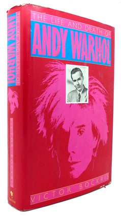 Item #123643 THE LIFE AND DEATH OF ANDY WARHOL. Victor Bockris - Andy Warhol