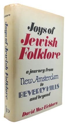 Item #123752 JOYS OF JEWISH FOLKLORE. David Max Eichorn