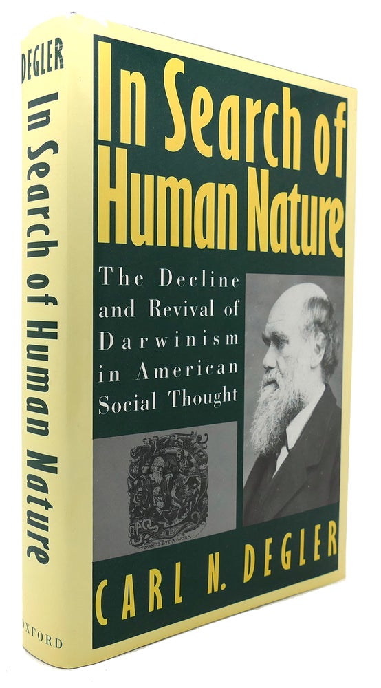 Item #123817 IN SEARCH OF HUMAN NATURE The Decline and Revival of Darwinism in American Social Thought. Carl N. Degler.