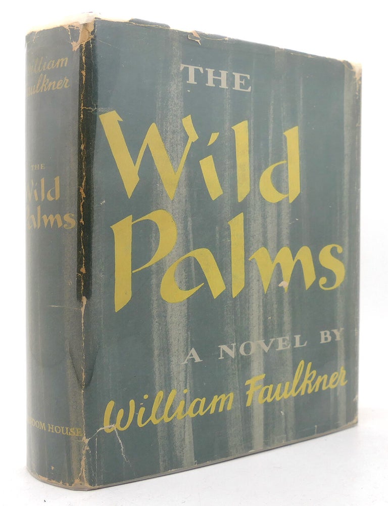 Item #123931 THE WILD PALMS. William Faulkner.