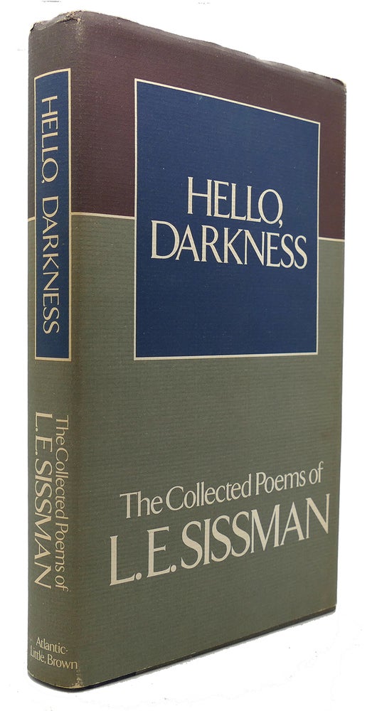Item #124066 HELLO, DARKNESS The Collected Poems of L. E. Sissman. L. E. Sissman.