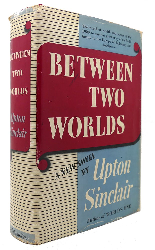 Item #124101 BETWEEN TWO WORLDS. Upton Sinclair.