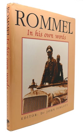 Item #124261 ROMMEL In His Own Words. Christopher Ailsby, Erwin Rommel, John Pimlott