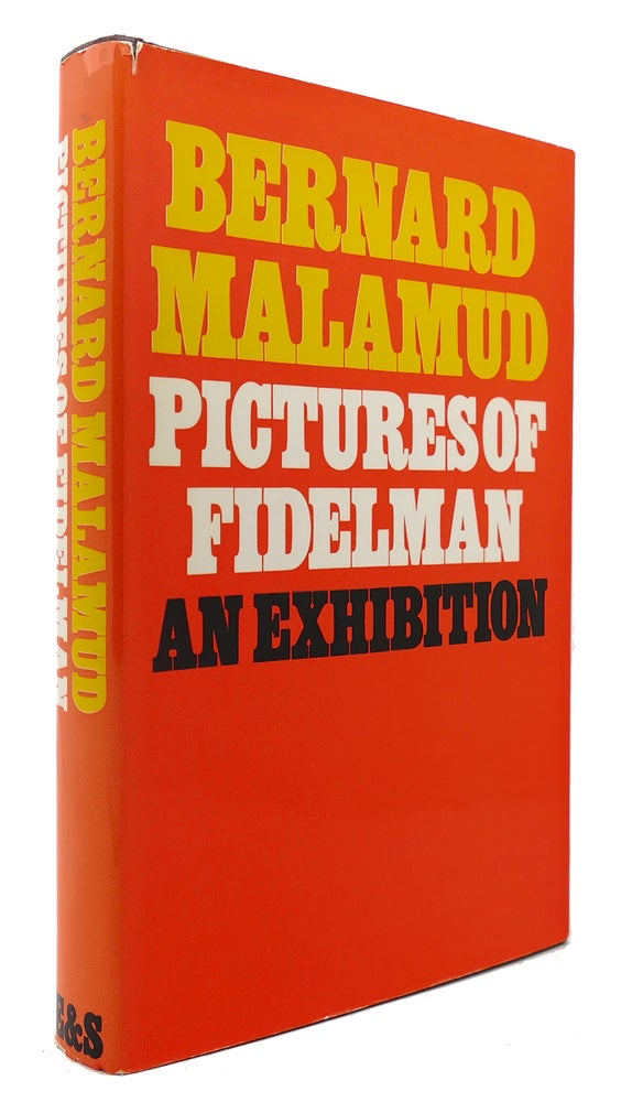 Item #124294 PICTURES OF FIDELMAN An Exhibition. Bernard Malamud.