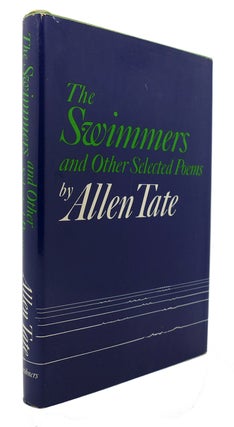 Item #124410 THE SWIMMERS, AND OTHER SELECTED POEMS. Allen Tate