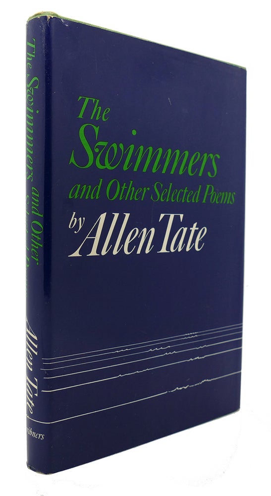 Item #124410 THE SWIMMERS, AND OTHER SELECTED POEMS. Allen Tate.