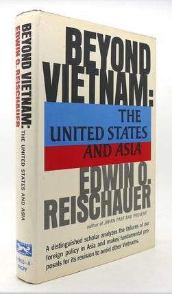 Item #124420 BEYOND VIETNAM: THE UNITED STATES AND ASIA. Edwin O. Reischauer
