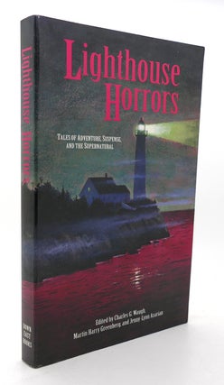 Item #124482 LIGHTHOUSE HORRORS Tales of Adventure, Suspense and the Supernatural. Charles Waugh,...