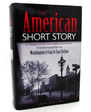 Item #124688 THE AMERICAN SHORT STORY A Collection of the Best Known and Most Memorable Stories...