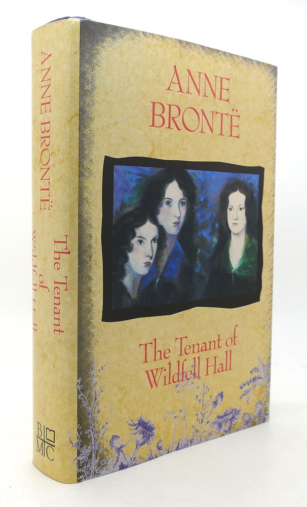 Item #124733 THE TENANT OF WILDFELL HALL. Anne Bronte.