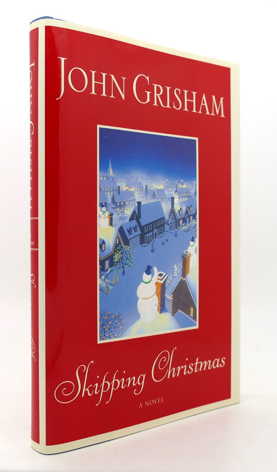 SKIPPING CHRISTMAS | John Grisham | First Edition; First Printing