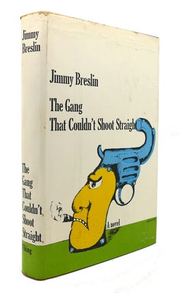 Item #124837 THE GANG THAT COULDN'T SHOOT STRAIGHT. Jimmy Breslin