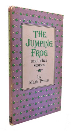 Item #124877 THE JUMPING FROG AND OTHER STORIES. Mark Twain