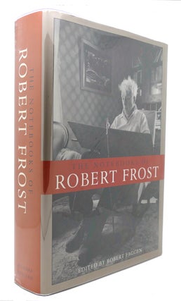 Item #124950 THE NOTEBOOKS OF ROBERT FROST. Robert Frost, Robert Faggen