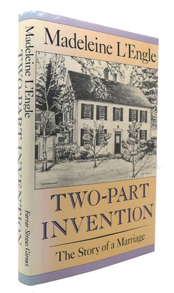 Item #124967 TWO-PART INVENTION The Story of a Marriage. Madeleine L'Engle