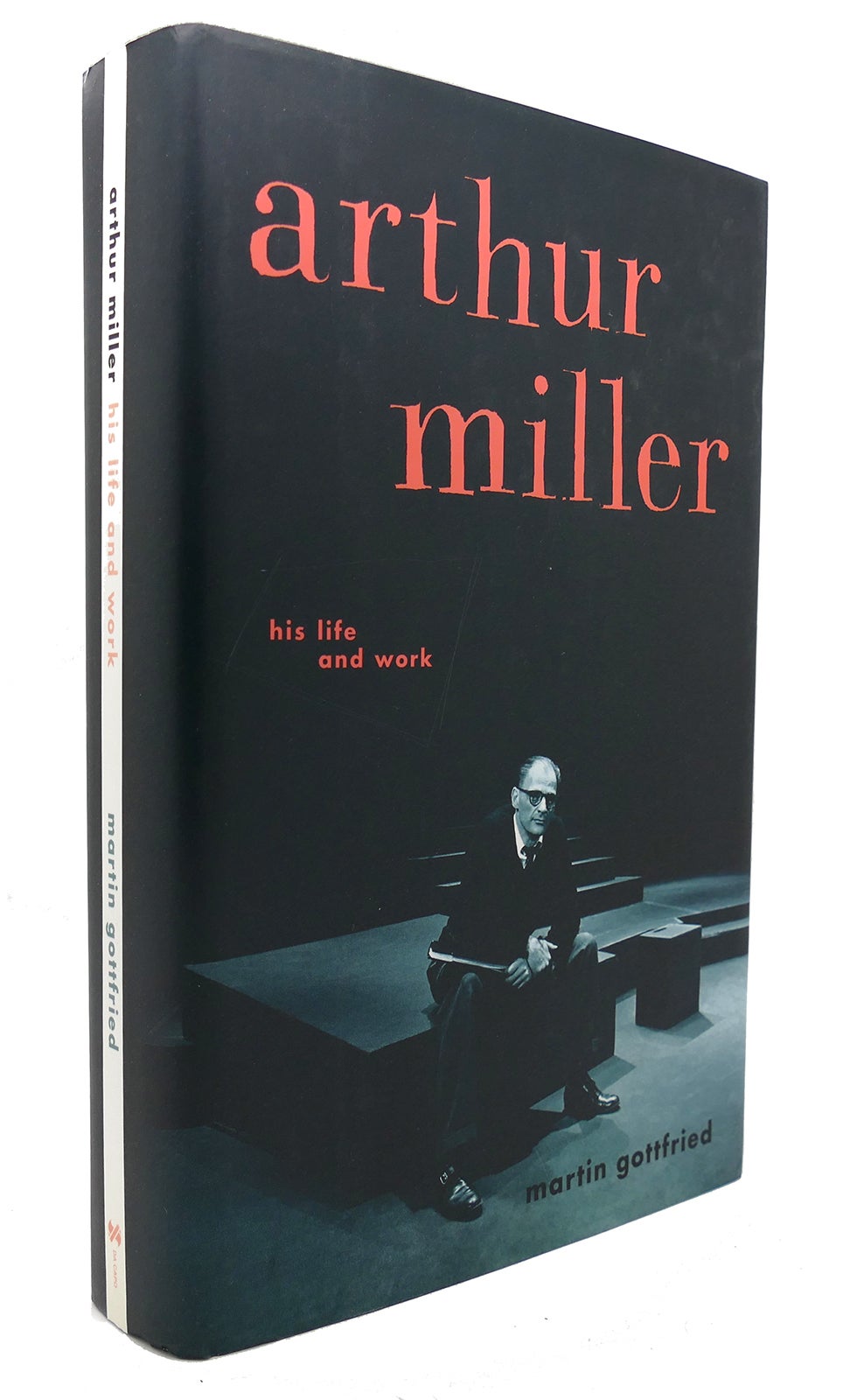 ARTHUR MILLER His Life and Work | Martin Gottfried | First Edition ...