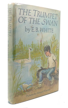 Item #125611 THE TRUMPET OF THE SWAN. E. B. White