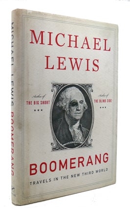 Item #125709 BOOMERANG Travels in the New Third World. Michael Lewis