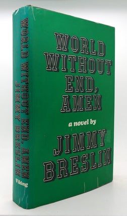 Item #125711 WORLD WITHOUT END, AMEN. Jimmy Breslin