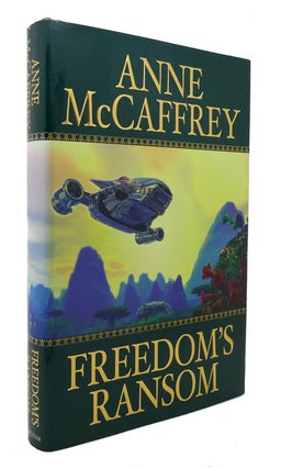 Item #125851 FREEDOM'S RANSOM Freedom Series, Book 4. Anne McCaffrey