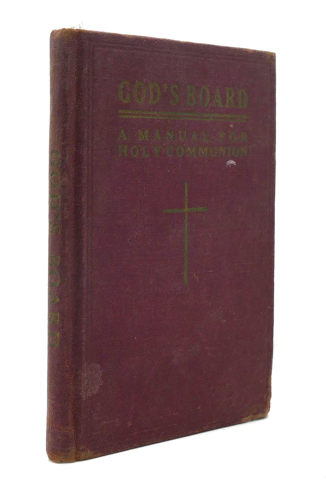 Item #125886 GOD'S BOARD: A MANUAL FOR HOLY COMMUNION. Noted.