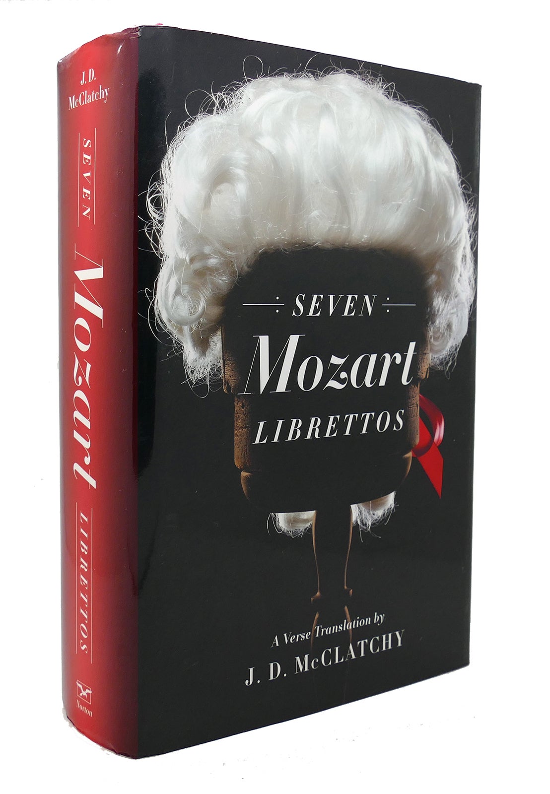 SEVEN MOZART LIBRETTOS A Verse Translation | J. D. McClatchy