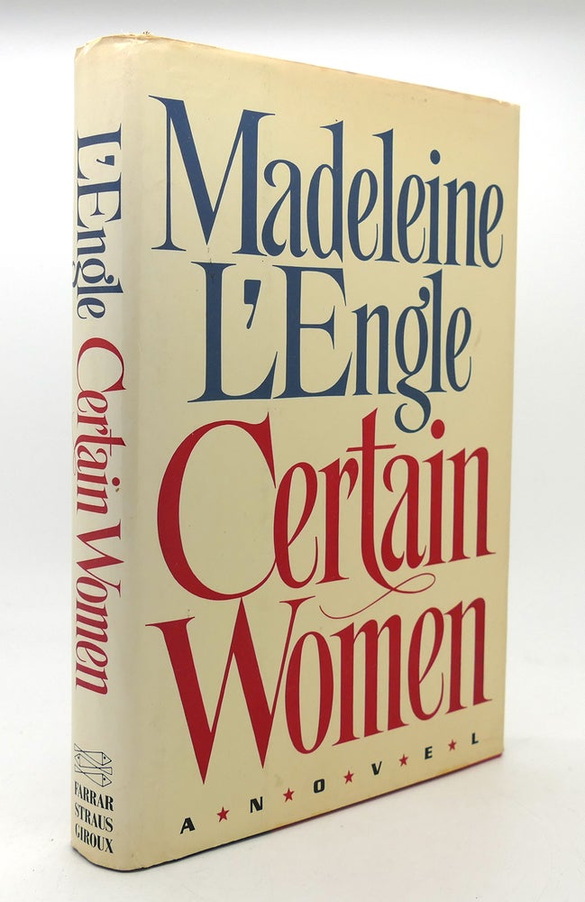 Item #125894 CERTAIN WOMEN. Madeleine L'Engle.