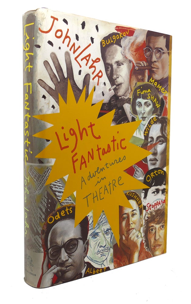 Item #125976 LIGHT FANTASTIC Adventures in Theatre. John Lahr.